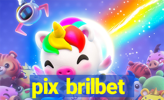 pix brilbet